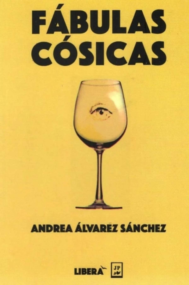 Perorata en busca de sentido Sobre el libro “Fábulas cósicas”, de Andrea Álvarez Sánchez 