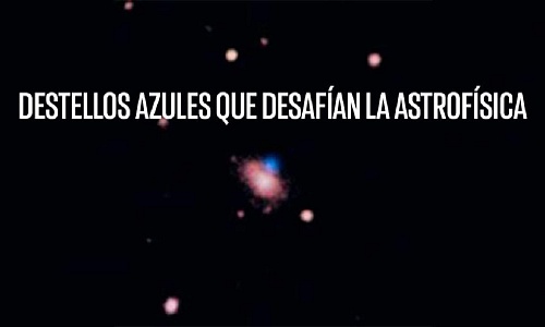 Un destello azul más brillante que una supernova intriga a la astronomía