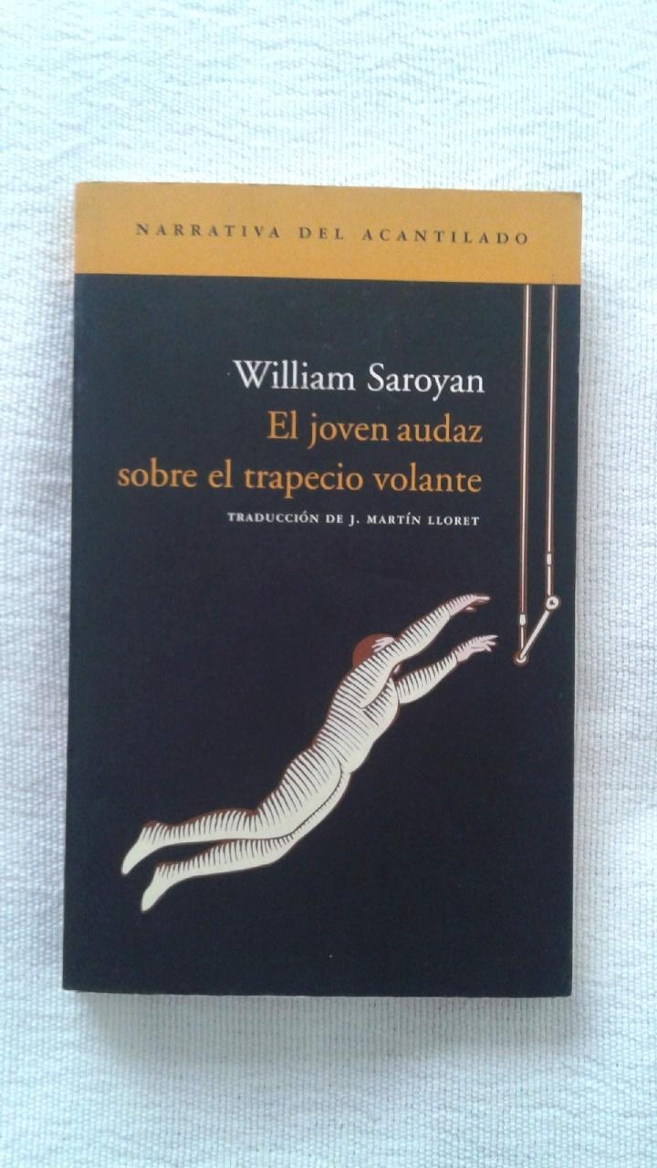 El joven audaz sobre el trapecio volante fue una de las primeras obras del autor que editó Acantilado.