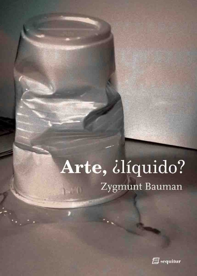 FOTOGRAFÍA: Portada del libro: Arte, ¿líquido? 