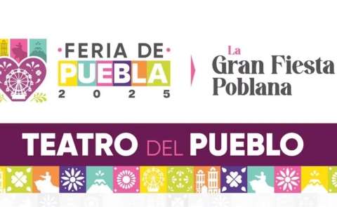 Feria de Puebla 2025: Cartelera del Teatro del Pueblo con artistas internacionales y acceso gratuito
