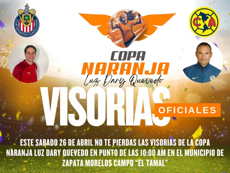 La 'Copa Naranja Luz Dary Quevedo Maldonado' contará con visorías oficiales de Club América y Club Guadalajara