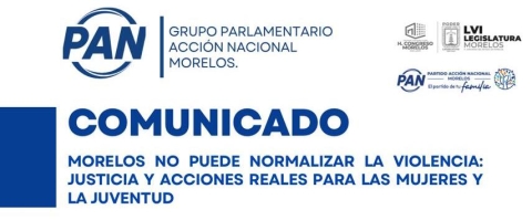 PAN exige justicia en caso Kimberly y propone medidas para reforzar seguridad en Morelos