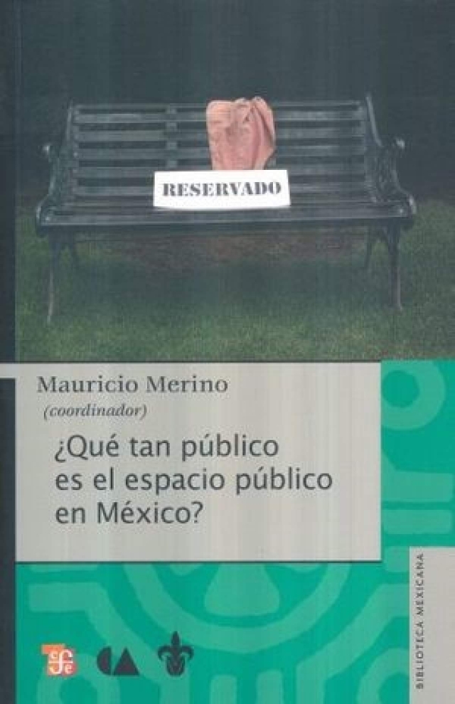 Portada del libro ¿Qué tan público es el espacio público en México? De Mauricio Merino.
