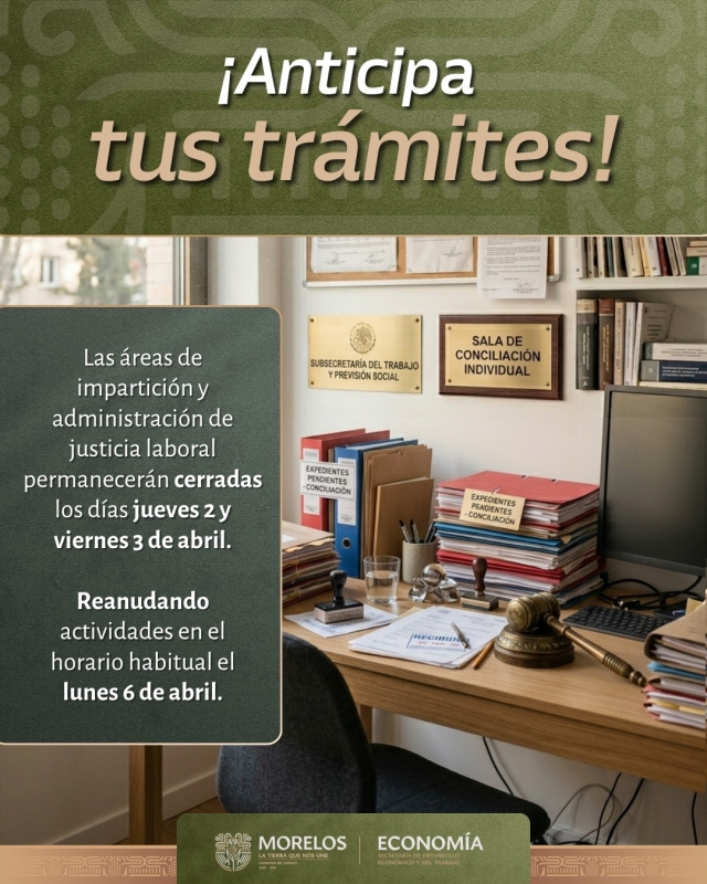 Suspender&aacute; Gobierno de Morelos servicios de justicia laboral durante Semana Mayor