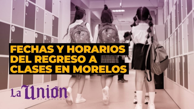 Fechas y horarios del regreso a clases en Morelos.