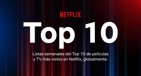 Las 10 películas más vistas en Netflix México hoy para disfrutar este fin de semana largo