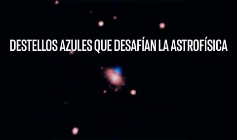 Un destello azul m&aacute;s brillante que una supernova intriga a la astronom&iacute;a