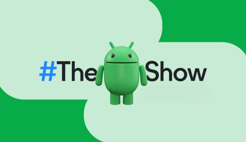 Google anuncia “The Android Show”: fecha, hora y dónde verlo