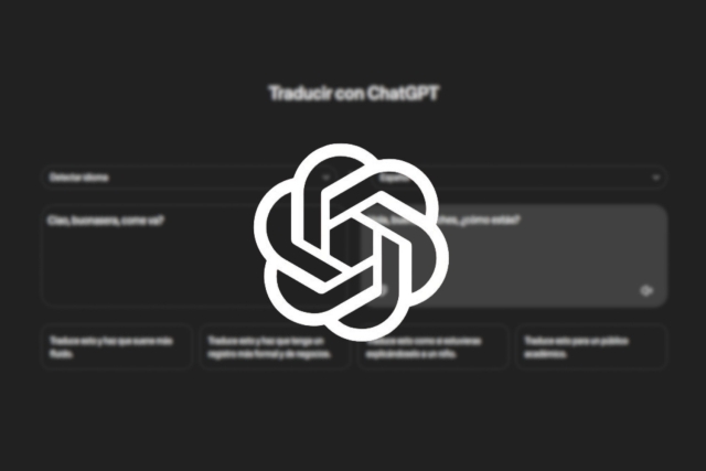 OpenAI lanza ChatGPT Translate, su nuevo traductor con m&aacute;s de 50 idiomas