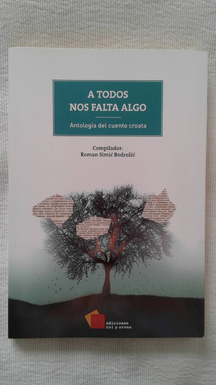  Las 217 páginas de A todos nos falta algo son una muestra de la gran literatura de los Balcanes.