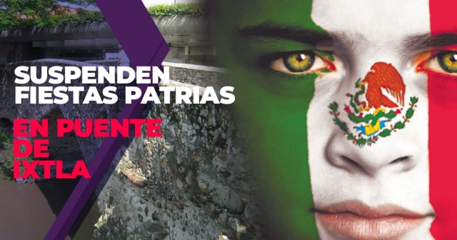 Suspenden celebraciones de las fiestas patrias en Puente de Ixtla