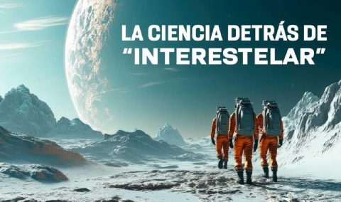 “Interestelar”: cuando la ciencia guía a la ficción